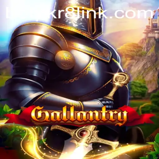 Gallantry: A Thrilling Adventure in Modern Gaming