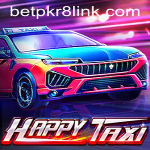 Discover the Exciting World of HappyTaxi with Keyword BETPKR8