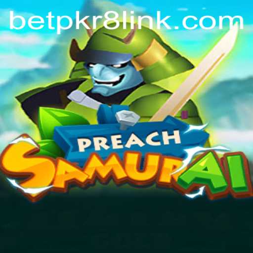 A Comprehensive Guide to PreachSamurai: The Next Revolutionary Game