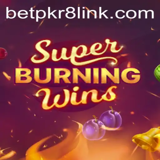 Explore the Exciting World of SuperBurningWins Slot Game with BETPKR8